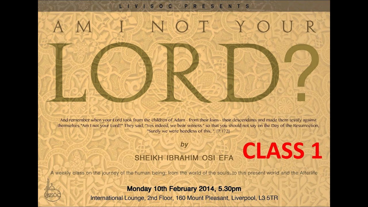 Am I Not Your Lord (Session 1) Sheikh Ibrahim Osi Efa 2013/14