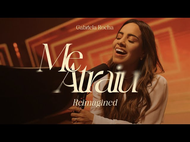 Gabriela Rocha - Me Atraiu (Reimagined) class=