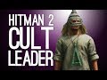 Hitman 2 Escalation: WANT TO JOIN A CULT? (Let's Play Hitman 2 The Merle Revelation Escalation)