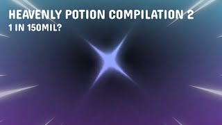 HEAVENLY POTION Compilation 2 in Sols RNG... (ITS GOOD NOW!?)