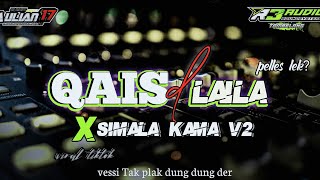 DJ QAIS DAN LAILA X SIMALA KAMA V2 VERSI TAK PLAK DUNG DER COCOK BUAT HAJATAN โผ๏ธAulian 17