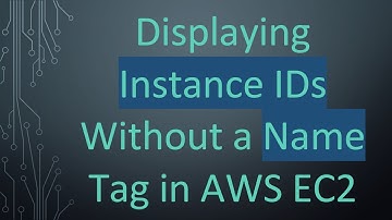 Displaying Instance IDs Without a Name Tag in AWS EC2