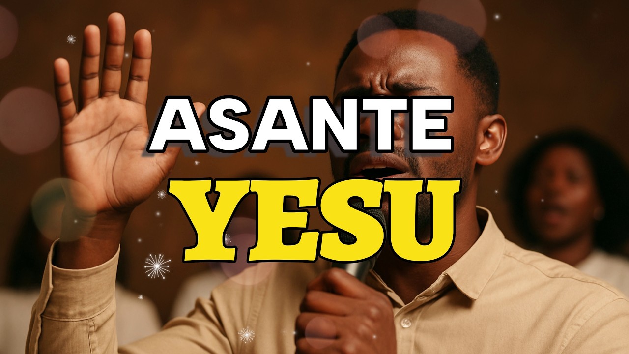 Asante Yesu | Nyimbo za Kuabudu na Kuomba 2026 | Swahili Worship Songs ...