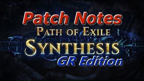 Path of Exile 3.6: Synthesis Patch Notes Review (Greek Edition)
