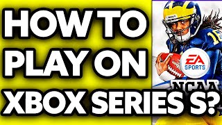 How To Play NCAA 14 on Xbox Series X? (2025)