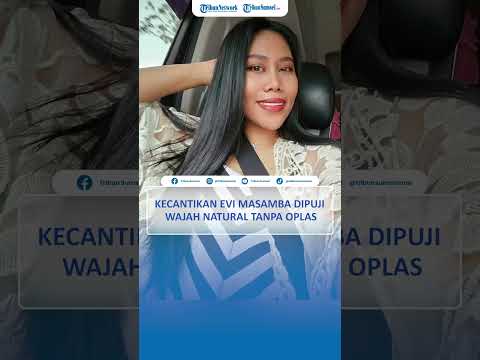 Kecantikan Evi Masamba Dipuji Wajah Natural Tanpa Oplas