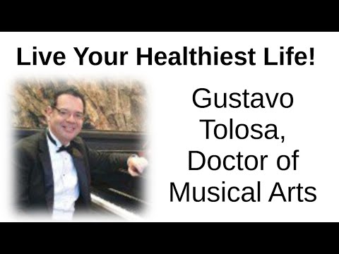 Live Your Healthiest Life! -- Gustavo Tolosa, DMA