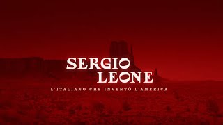 RECENSIONE al cinema SERGIO LEONE L&#39;ITALIANO CHE INVENTÒ L&#39;AMERICA di FRANCESCO ZIPPEL