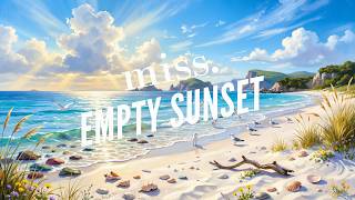 miss. – Empty Sunset