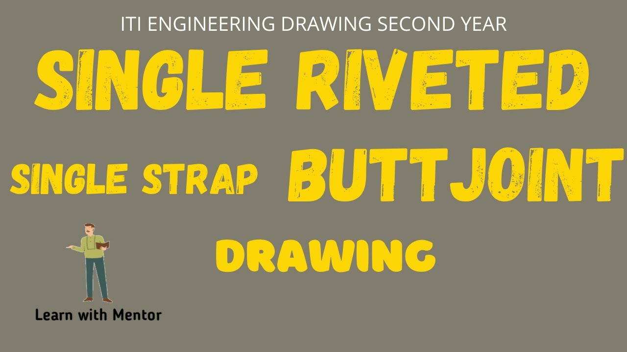 SINGLE RIVETED SINGLE STRAP BUTT JOINT DRAWING