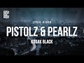 Kodak Black - Pistolz & Pearlz | Lyrics