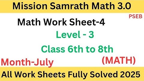 Mission Samrath Math 3.0|work Sheet no-4|  Class 6 to 8|Month july 2025|Level -3 | Math  july 2025