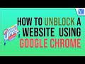 How to unblock a website using google chrome