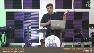 FULL SERMON | Advancing To Spiritual Maturity | Hebrews 6:1-3 | ICF Qatar Church | 21 August 2026