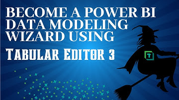 Become a Power BI Data Modeling Wizard using Tabular Editor 3