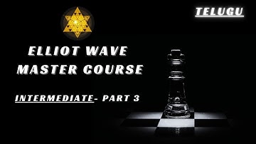 Elliot Wave Master Course | Intermediate - Part 3 | Telugu - Impulse & ABC structure Calculation