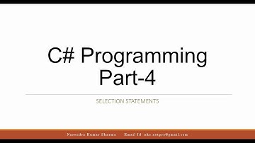 C# Programming - 4 : Selection Statements