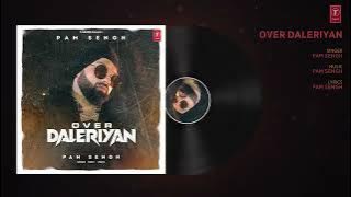 over daleriyan pam sengh (full audio song) new panjabi song