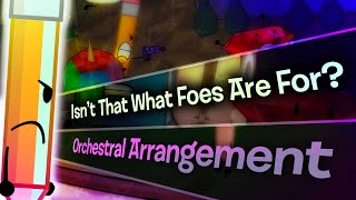 βIsnβt That What Foes Are Forβ - Orchestral Arrangement