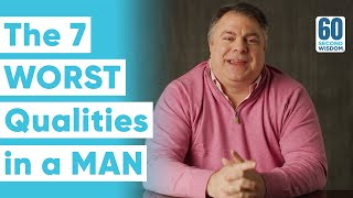 The 7 WORST Qualities in a MAN - Matthew Kelly - 60 Second Wisdom