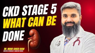 CKD stage 5 : How to Delay Dialysis & Prepare for Transplant