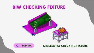 BIW Checking Fixture | Sheetmetal Checking Fixture | ISOPARA