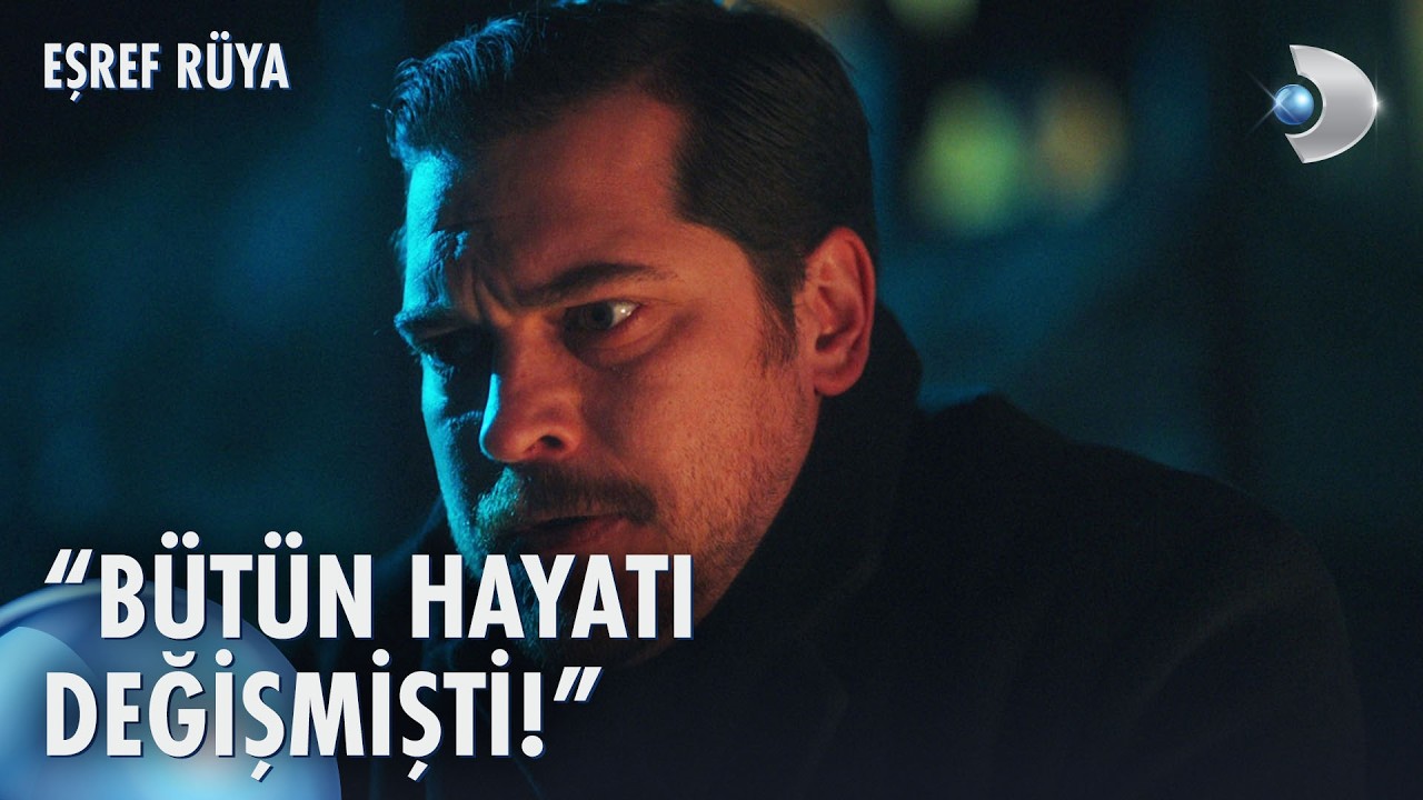 Eşref'in geçmişi! | Eşref Rüya 35. Bölüm @kanald