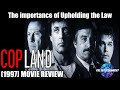 COPLAND 1997 The Underrated Resolve To Uphold The Law 