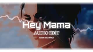 Hey Mama Audio Edit
