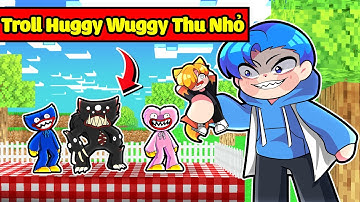 HUY NOOB THẢ HUGGY WUGGY SIÊU NHỎ TROLL SINH TỐ TRONG MINECRAFT*TROLL SINH TỐ BIẾN NHỎ SIÊU ĐỈNH🤣👾