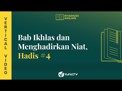 Kitab Riyadhus Shalihin Bab 1 Hadits 4 - Mendapat Pahala Jihad karena Niat - Yufid TV