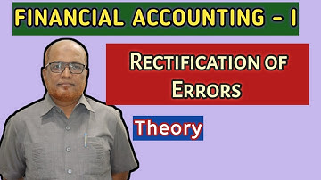Financial Accounting I Rectification of Errors I Introduction I Theory I Khans Commerce Tutorial I