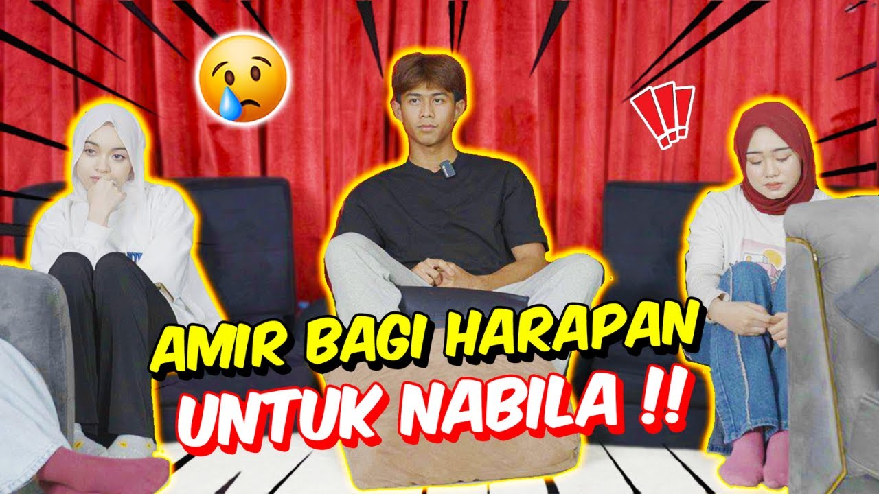AMIR BAGI HARAPAN UNTUK NABILA !! - PILIHAN KECEWA IKA DESU !