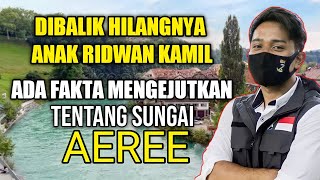 5 Fakta Sungai Aaree Lokasi Hilang Anak Ridwan Kamil L Ridwan Kamil Terbaru L Sungai Aeree Swiss