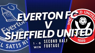 Everton vs Sheffield united second half footage #efc #sufc