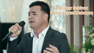 Halnazar Sabirow - Deñiz Guşum & Baharym