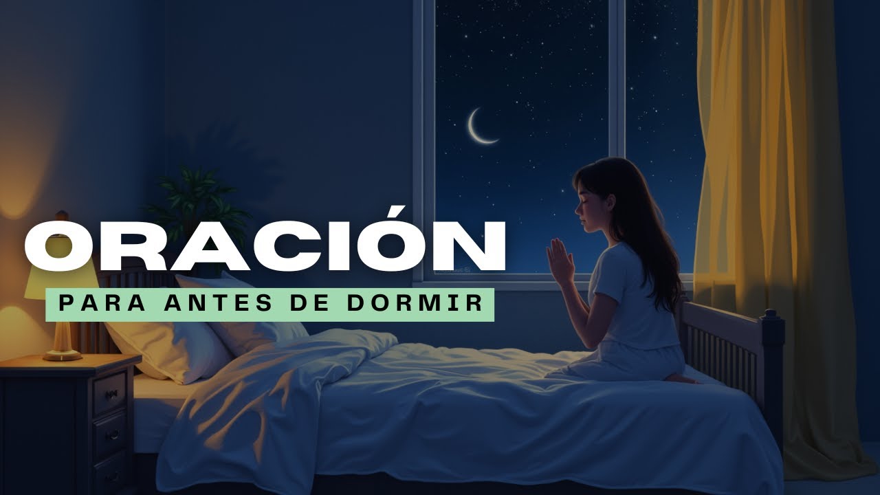 ORACIÓN para DORMIR en PAZ 🌙 Libera el estrés y descansa en Dios - YouTube