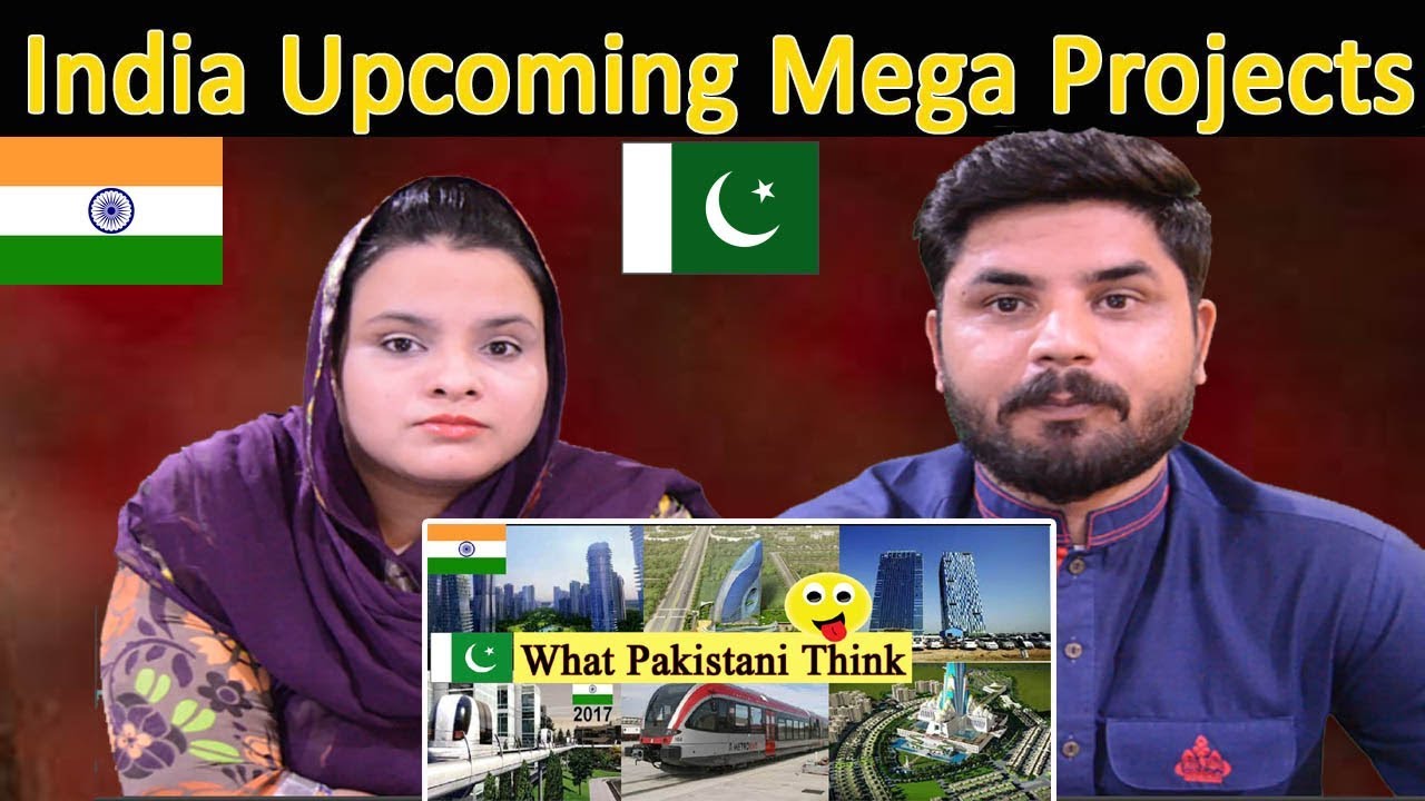 Pakistani Reacts To India | Top Upcoming Mega Projects in India ...