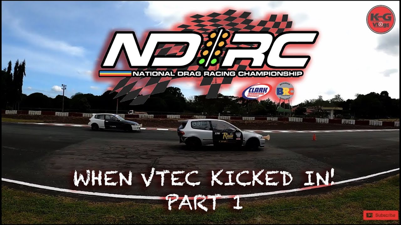 WHEN VTEC KICKED IN || NDRC SOUTH LEG || PART 1 || KEN G VLOGS