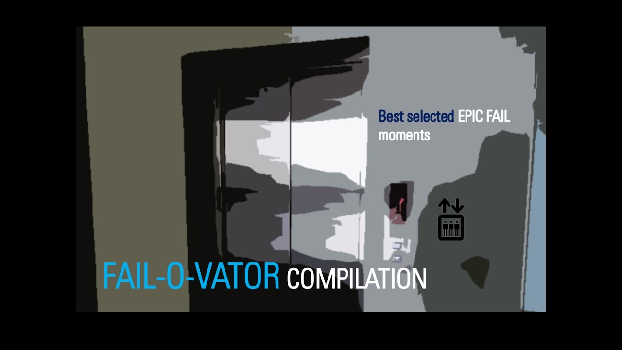 [1000th Subs Special] Fail-O-Vator Compilation