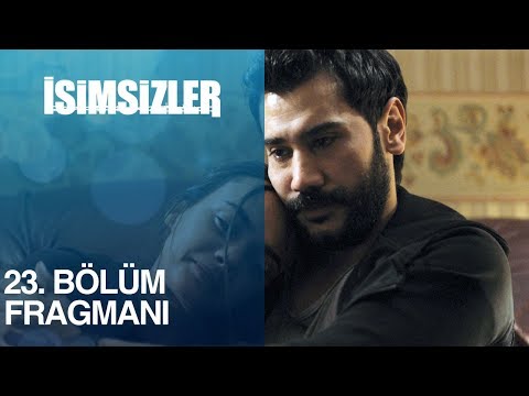 İsimsizler 23. Bölüm Fragmanı