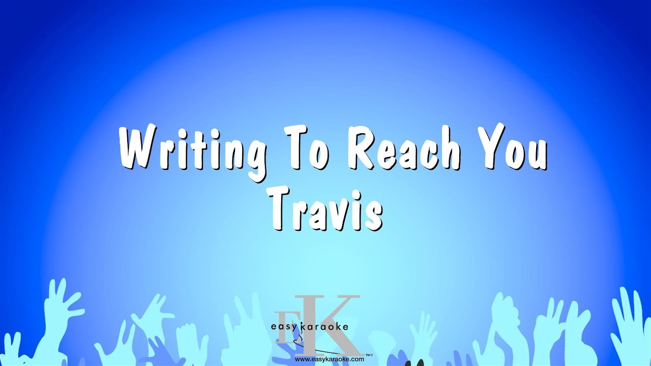 Writing To Reach You - Travis (Karaoke Version)