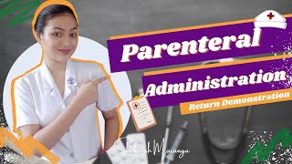 PARENTERAL ADMINISTRATION | ID, SQ, IM (RETURN DEMONSTRATION)