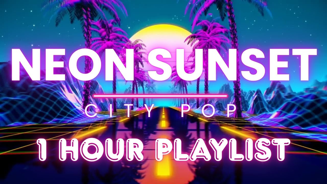 1 Hour Playlist | Japanese City Pop | Neon Sunset 18 song album