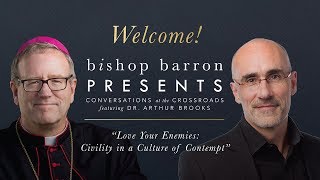 Bishop Barron Presents | Arthur Brooks - Love Your Enemies