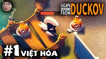 Xem Dễ Ngủ | Escape From Duckov | Việt Hóa | Tập 1 | Vịt Lộn Sinh Tồn Hậu Tận Thế