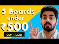 5 बोर्ड ₹500 से कम में | 5 BOARDS in under ₹500