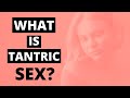 What is Tantric Sexuality?