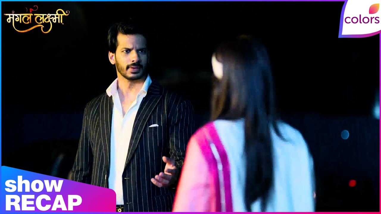 Mangal Lakshmi | Ep. 648 | Lakshmi Asks Kartik To Prove Himself | Recap | Colors TV