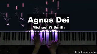 🎹Michael W Smith - Agnus Dei   Sheet Music (Piano Cover)🎹